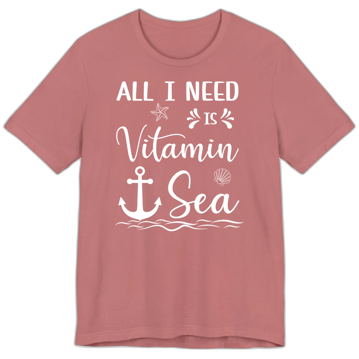 All I Need Is Vitamin Sea Premium Cruise Tee in Mauve