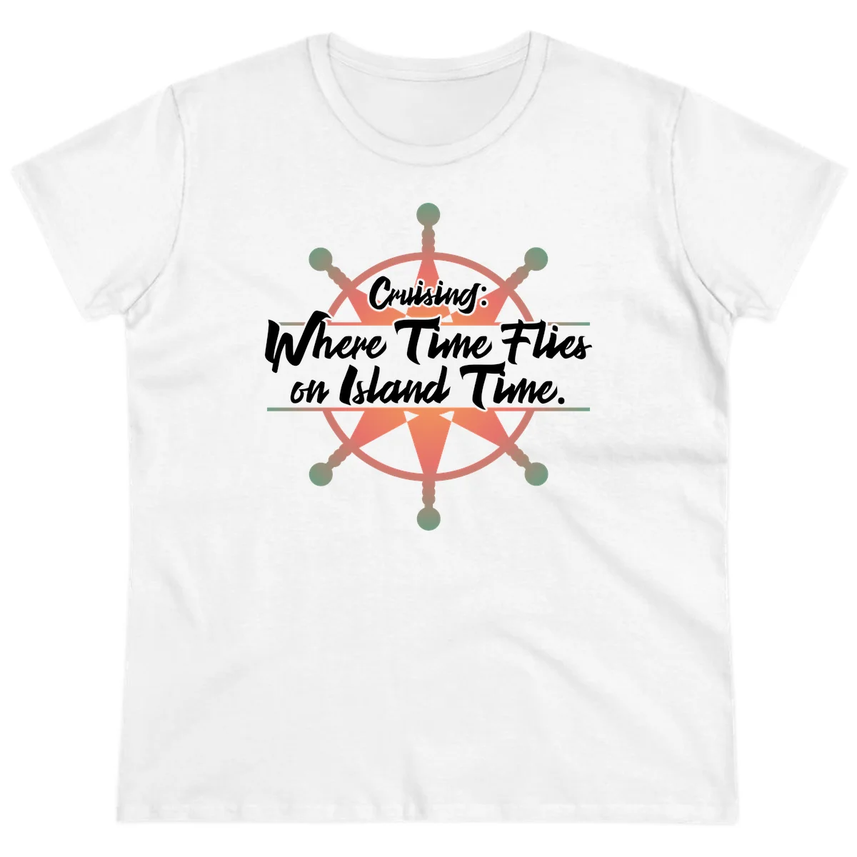 Cruising: Where Time Flies on Island Time Ladies Tee in White