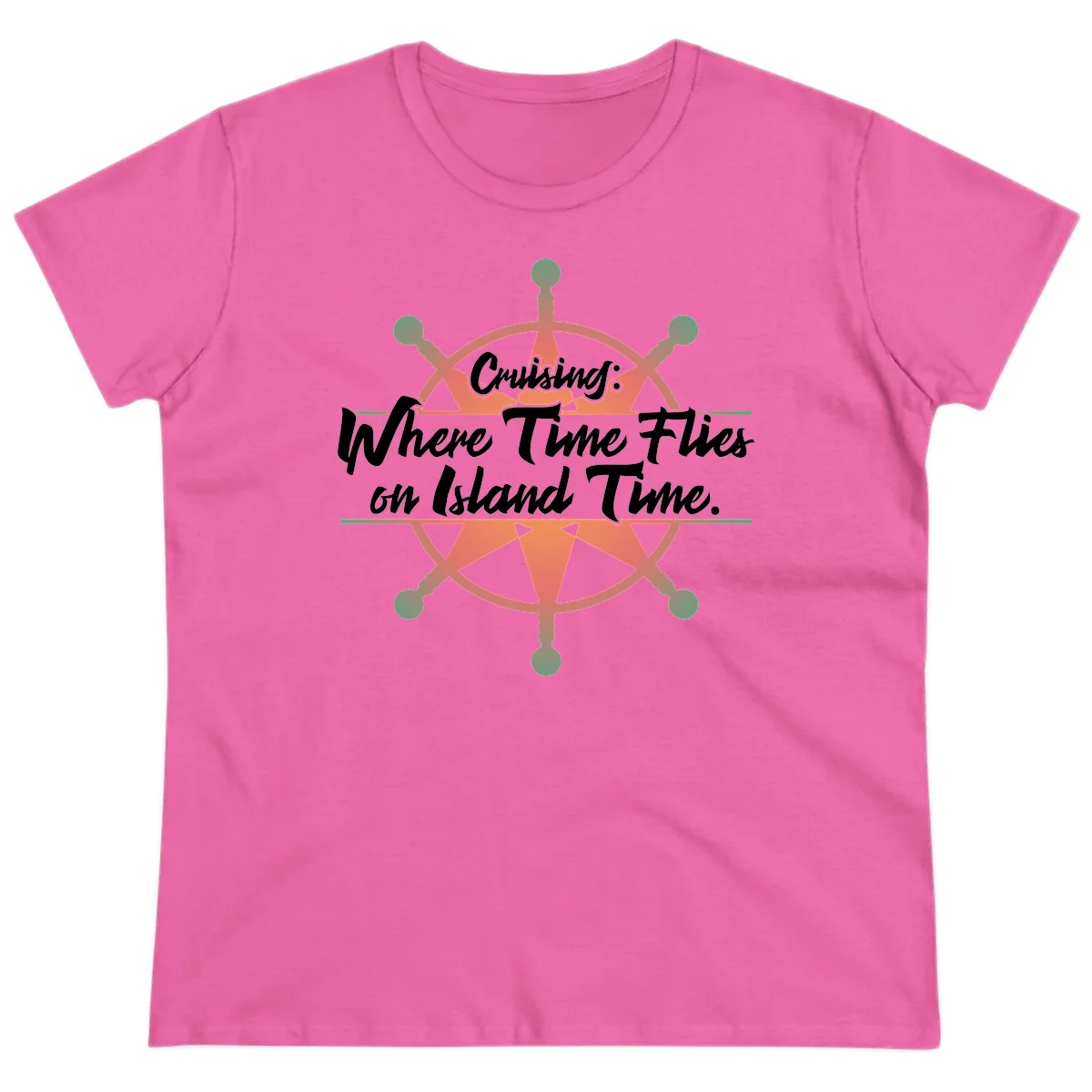 Cruising: Where Time Flies on Island Time Ladies Tee in Azalea