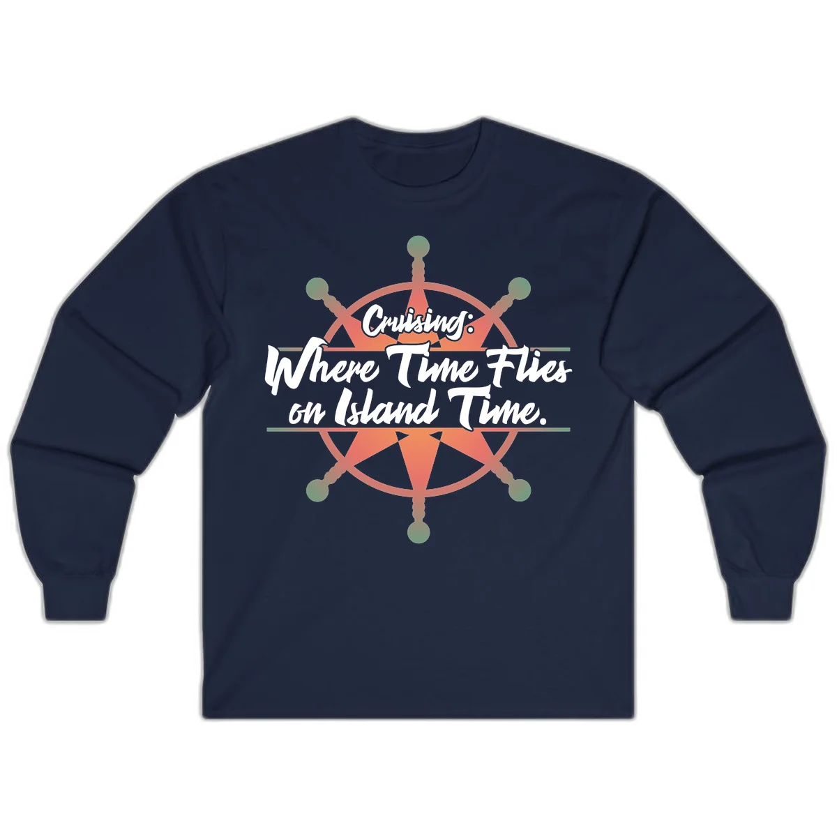 Cruising: Where Time Flies on Island Time Long Sleeve in Navy