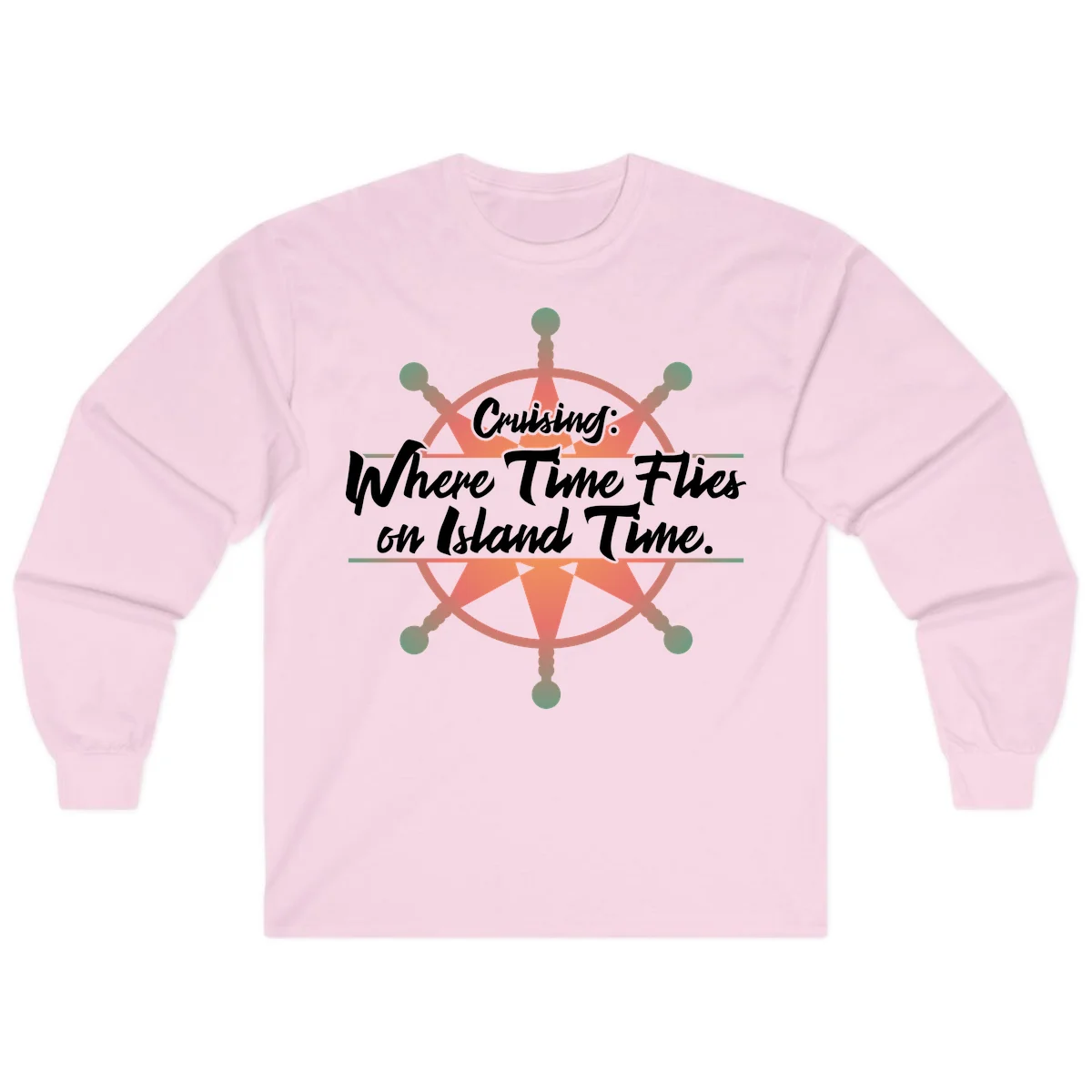 Cruising: Where Time Flies on Island Time Long Sleeve in Light Pink