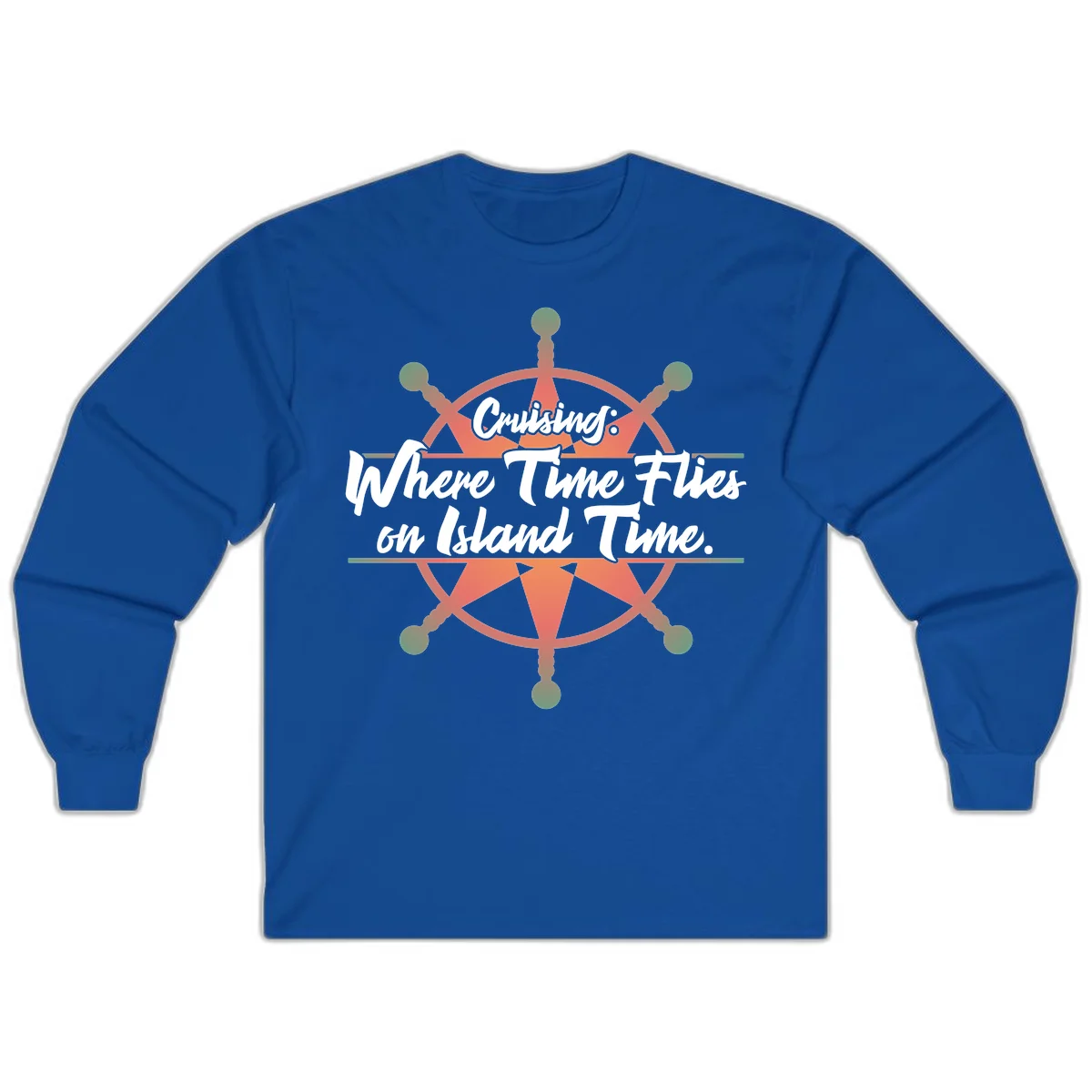 Cruising: Where Time Flies on Island Time Long Sleeve in Royal
