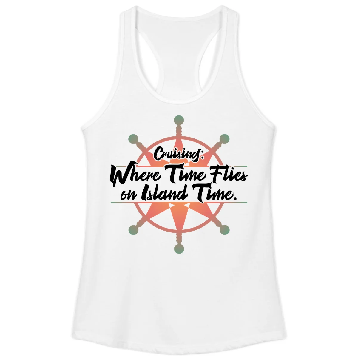 Cruising: Where Time Flies on Island Time Ladies Tank in White