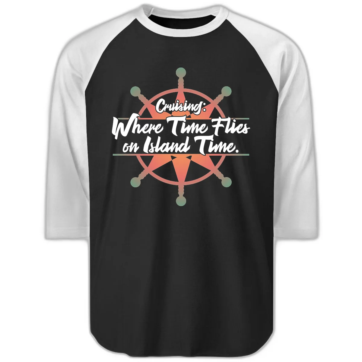 Cruising: Where Time Flies on Island Time Raglan 3/4 in Black White