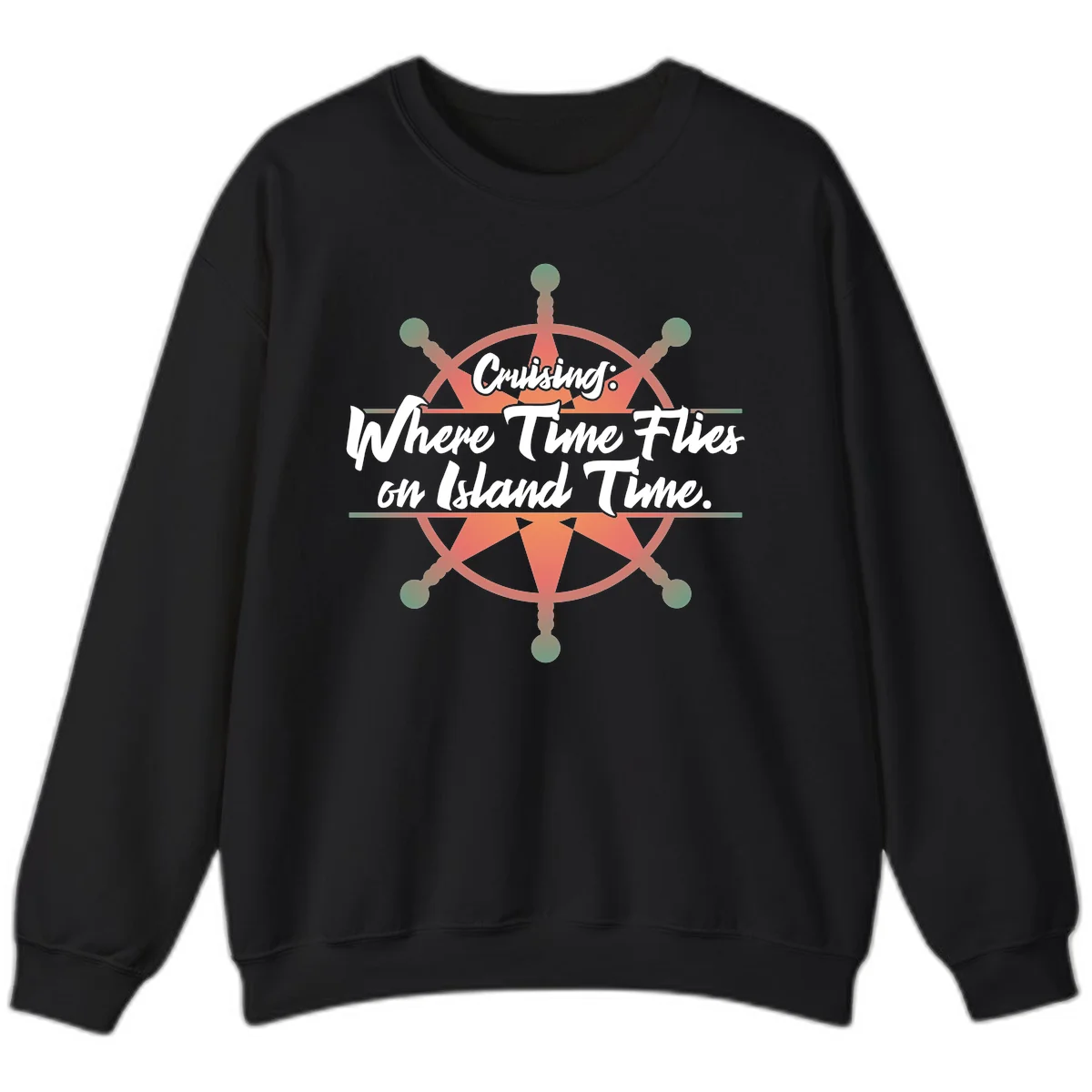 Cruising: Where Time Flies on Island Time Sweatshirt in Black