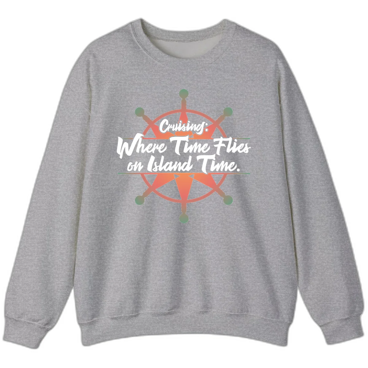 Cruising: Where Time Flies on Island Time Sweatshirt in Sport Grey