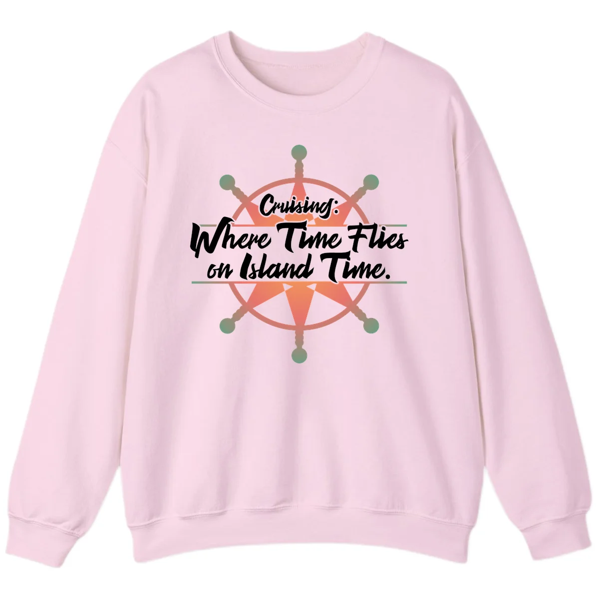 Cruising: Where Time Flies on Island Time Sweatshirt in Light Pink