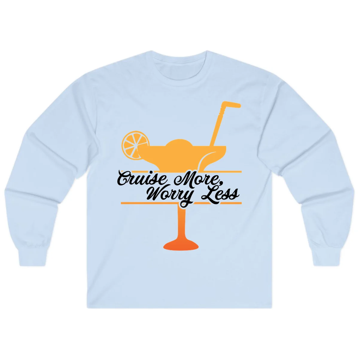 Cruise More, Worry Less Long Sleeve Tee in Light Blue