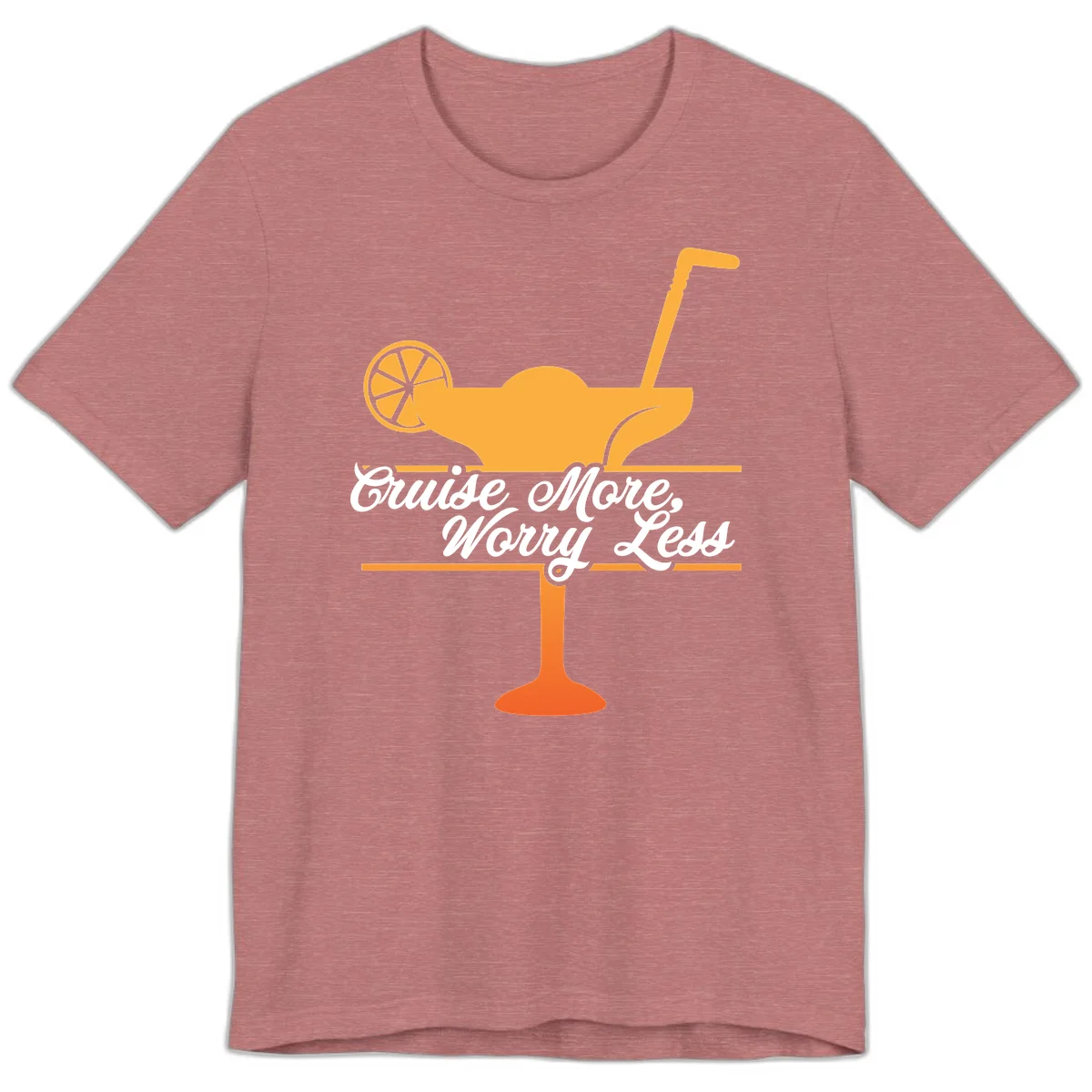 Cruise More, Worry Less Premium T-Shirt in Heather Mauve