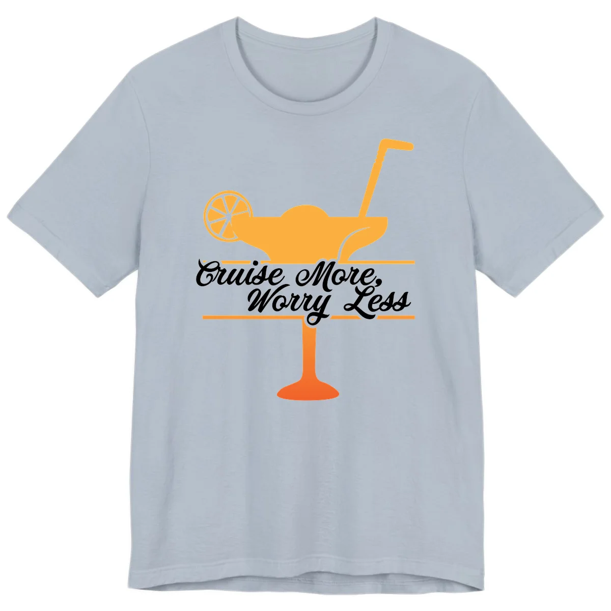 Cruise More, Worry Less Premium T-Shirt in Light Blue