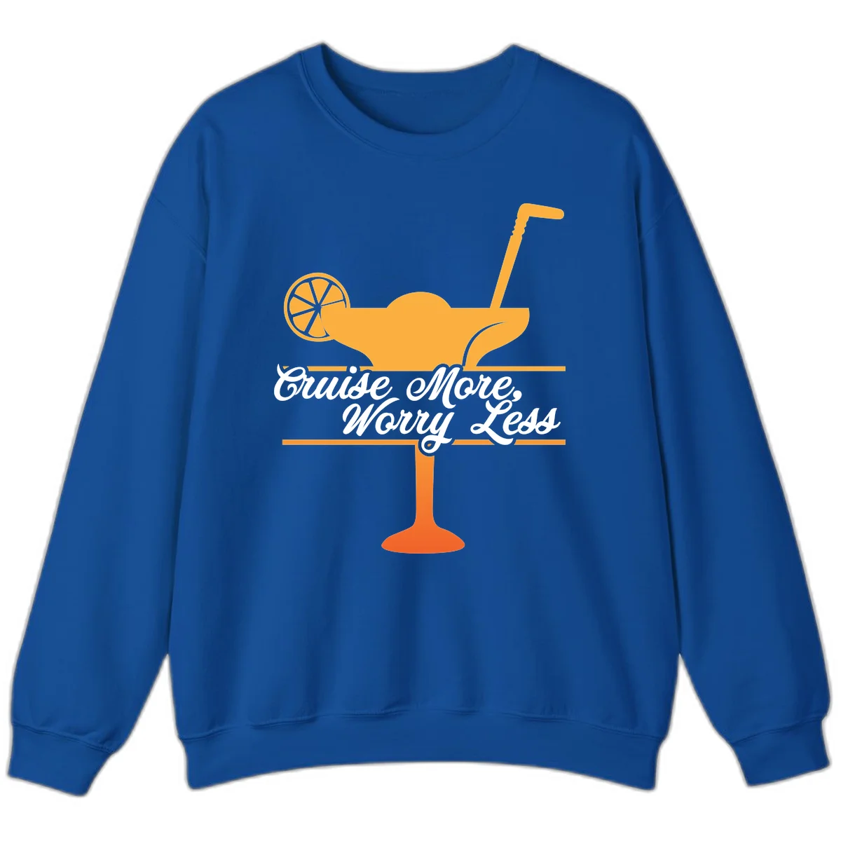 Cruise More, Worry Less Sweatshirt in Royal