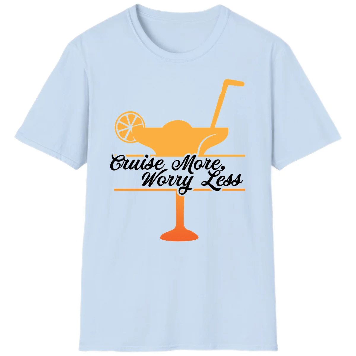 Cruise More, Worry Less T-Shirt in Light Blue
