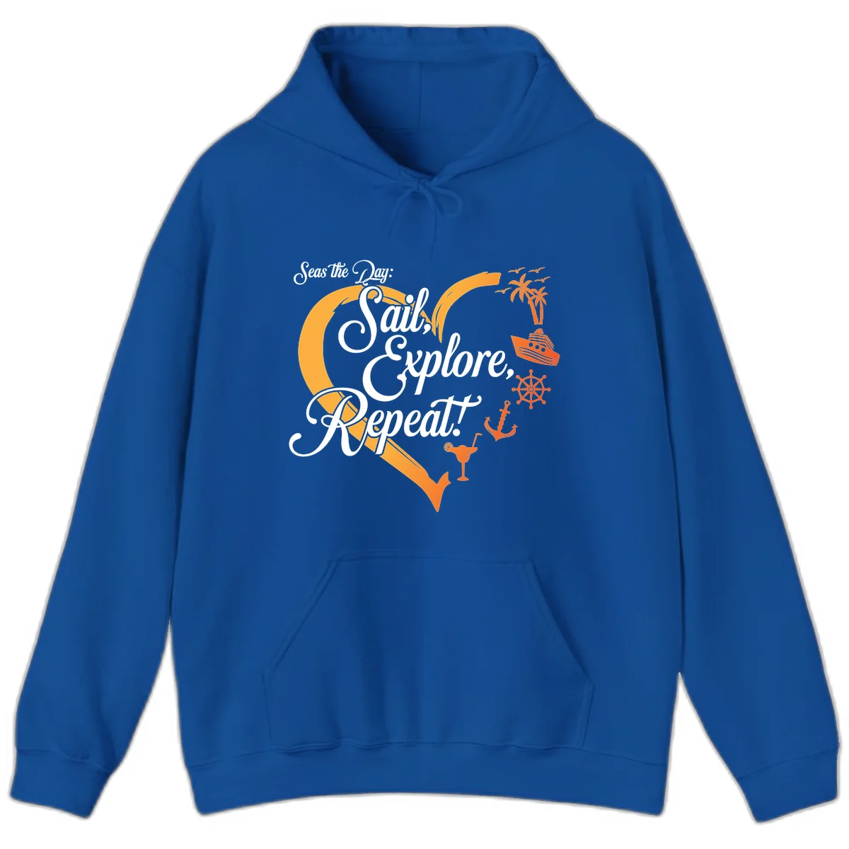 Seas The Day: Sail, Explore, Repeat Hoodie in Royal