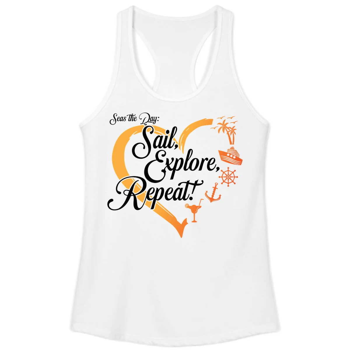 Seas The Day: Sail, Explore, Repeat Ladies Tank in White
