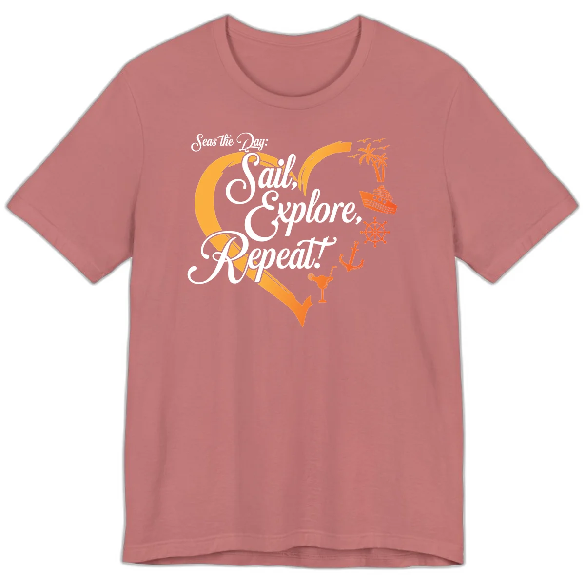 Seas The Day: Sail, Explore, Repeat Premium T-Shirt in Mauve