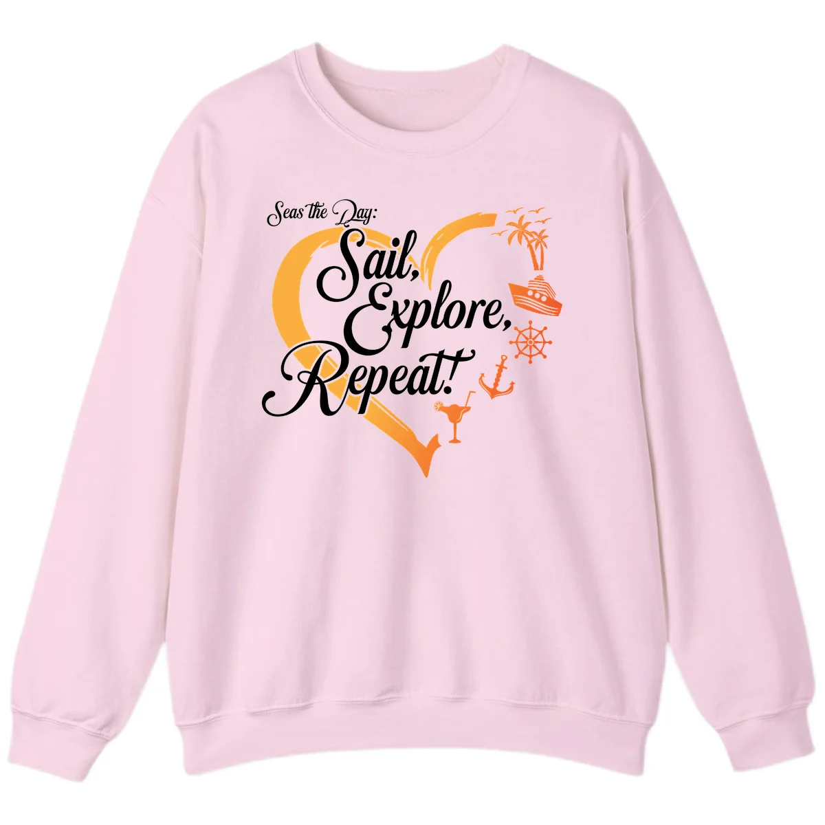 Seas The Day: Sail, Explore, Repeat Sweatshirt in Light Pink