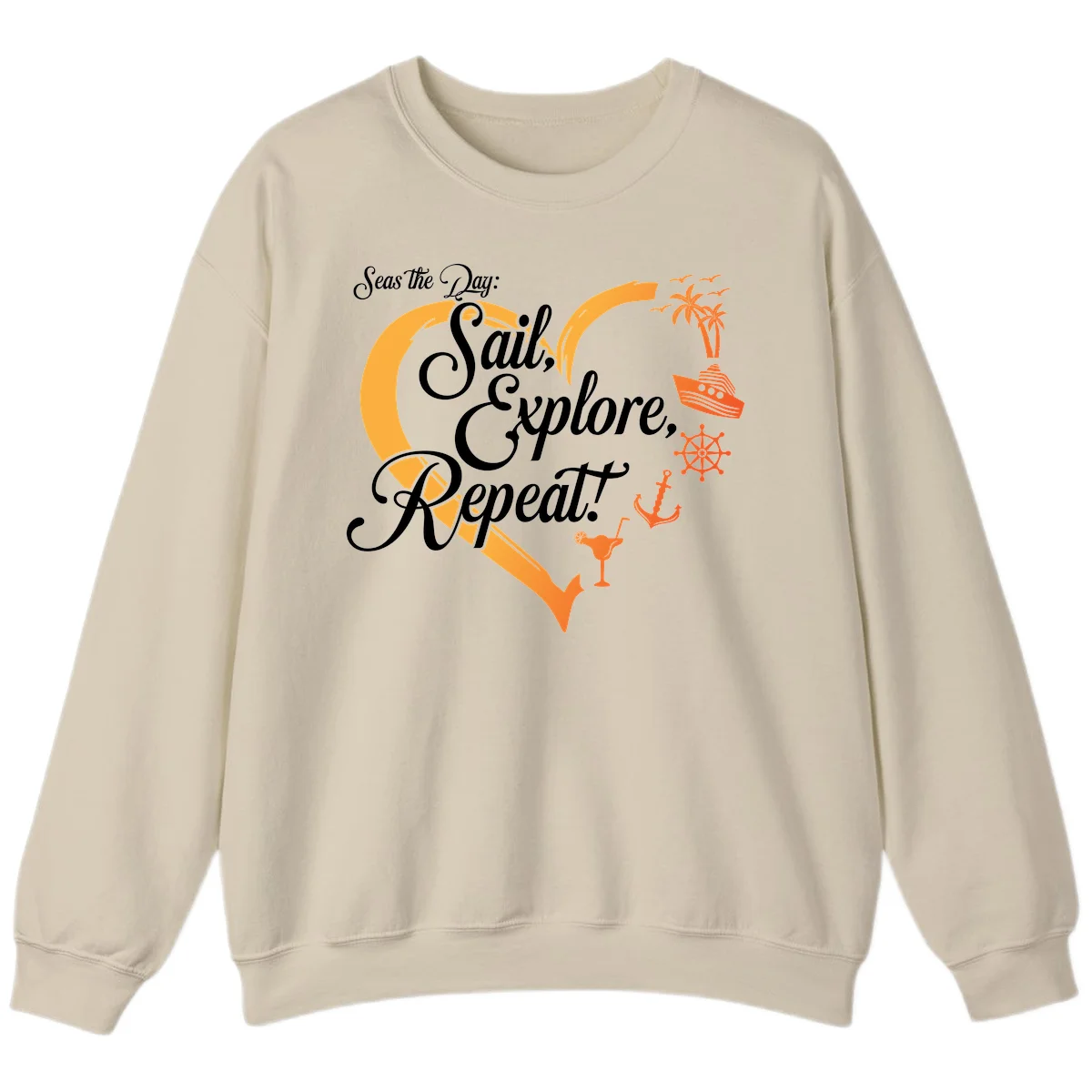Seas The Day: Sail, Explore, Repeat Sweatshirt in Sand
