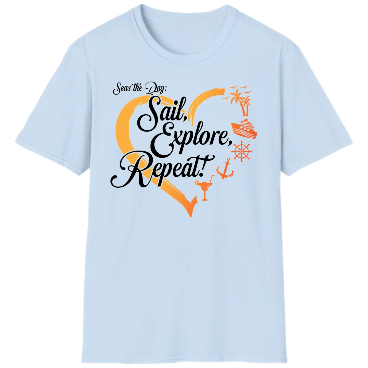 Seas The Day: Sail, Explore, Repeat T-Shirt in Light Blue
