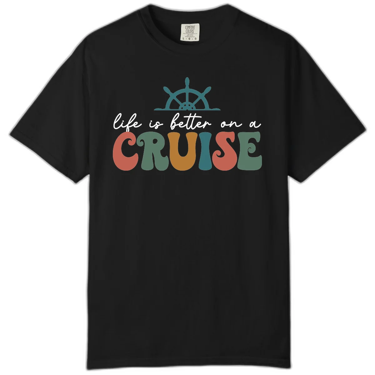 Life Is Better On A Cruise Comfort Color Tee in Black