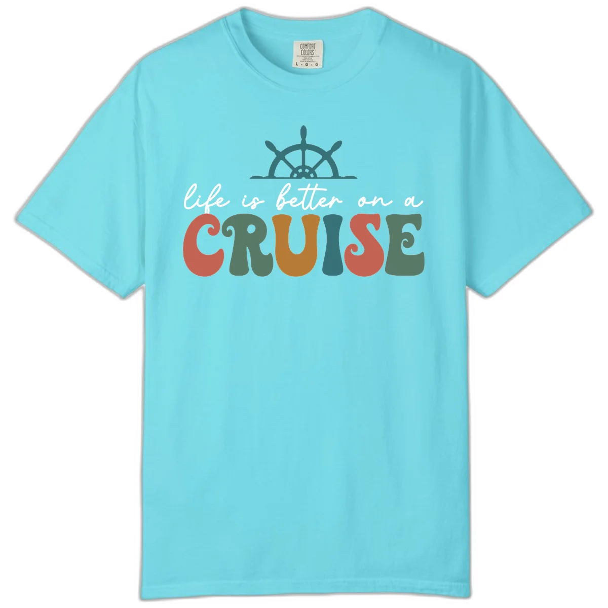 Life Is Better On A Cruise Comfort Color Tee in Lagoon Blue
