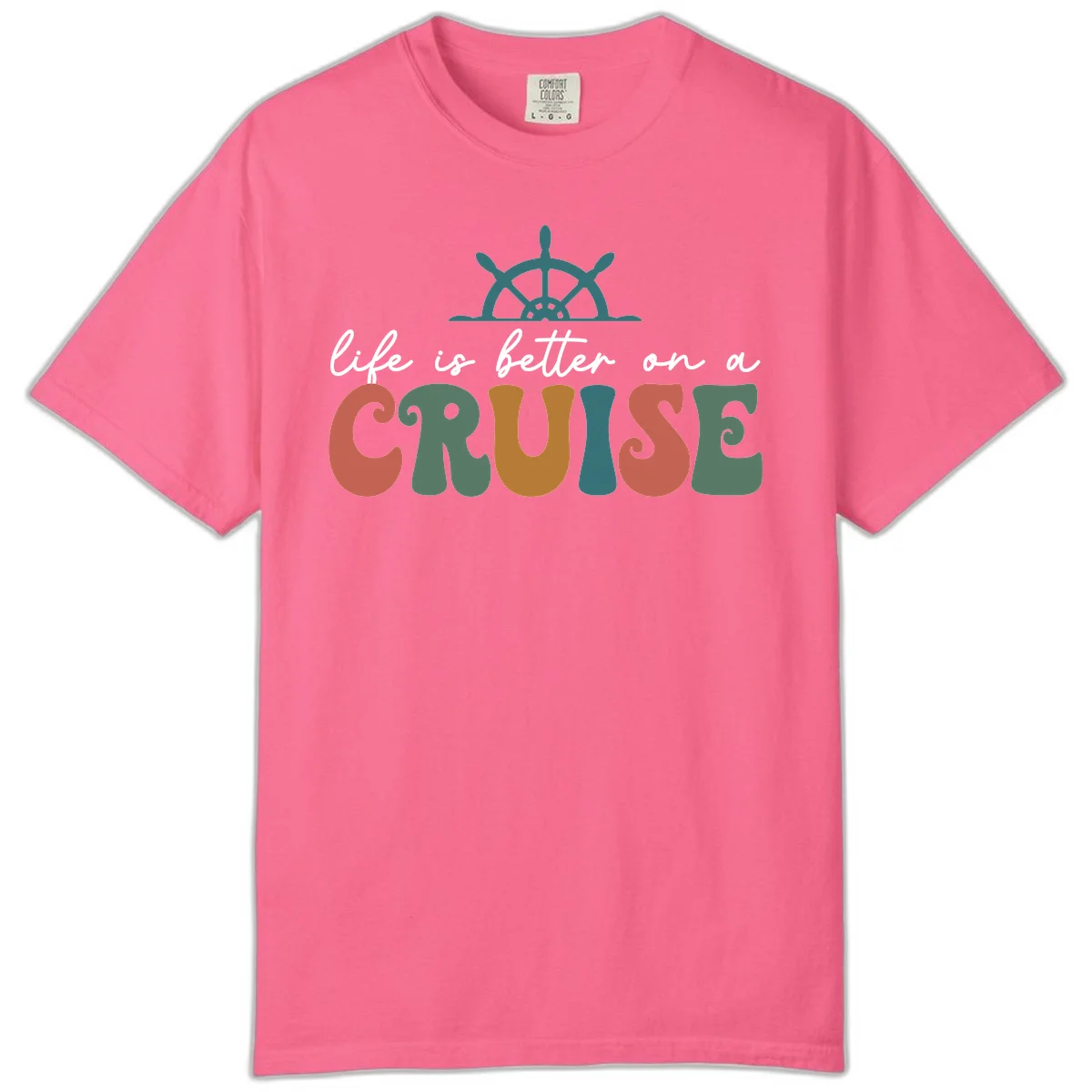 Life Is Better On A Cruise Comfort Color Tee in Crunchberry