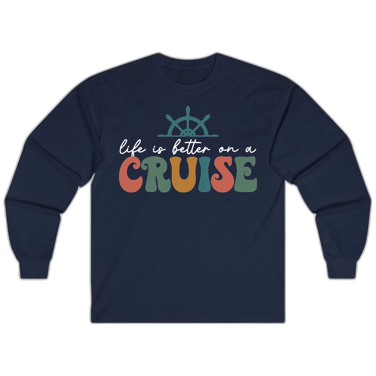 Life Is Better On A Cruise Long Sleeve Tee in Navy