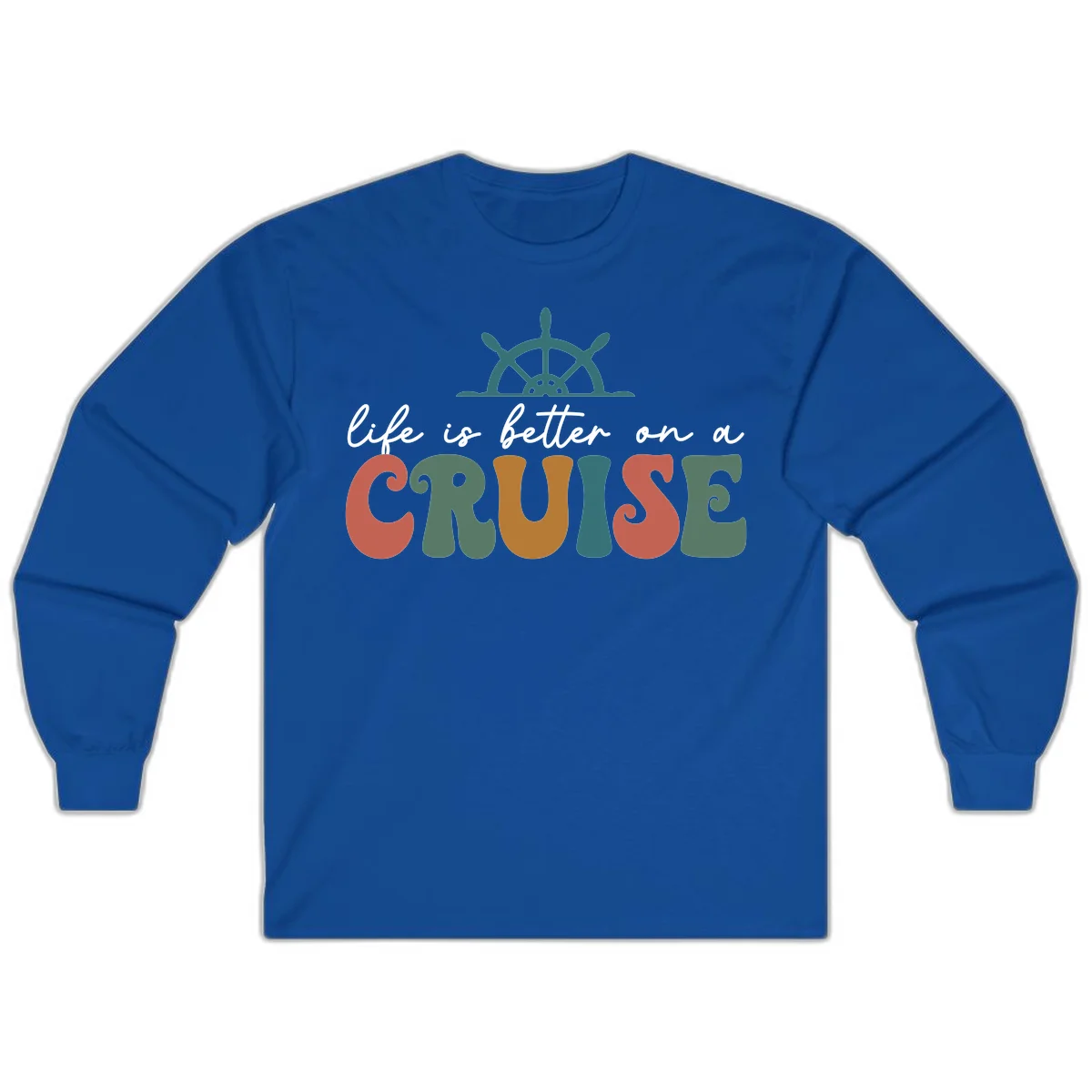 Life Is Better On A Cruise Long Sleeve Tee in Royal