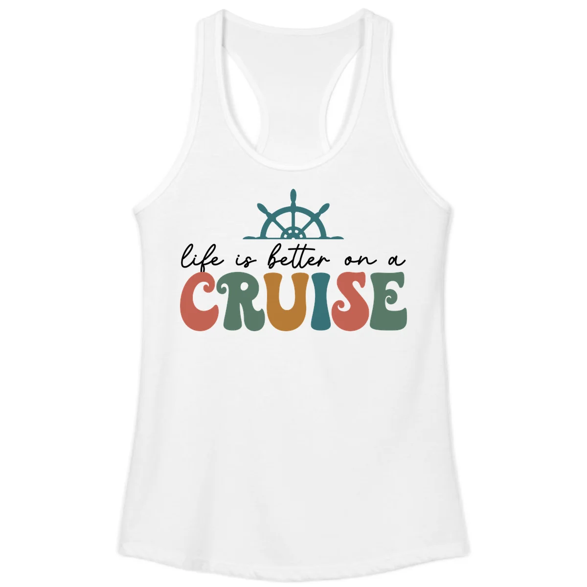 Life Is Better On A Cruise Racerback Tank in White