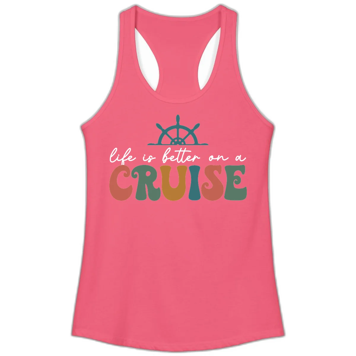 Life Is Better On A Cruise Racerback Tank in Hot Pink