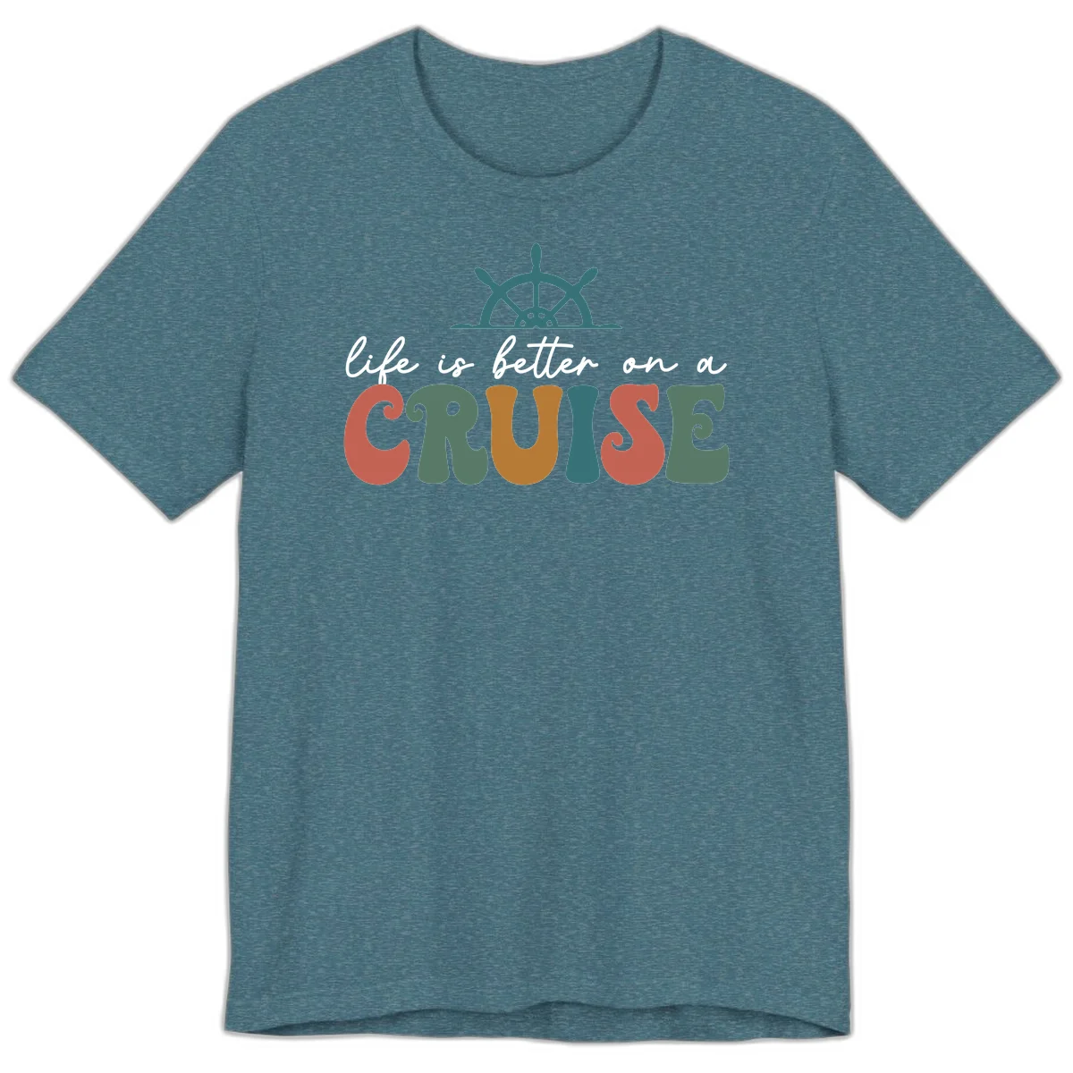 Life Is Better On A Cruise Premium T-Shirt in Heather Deep Teal