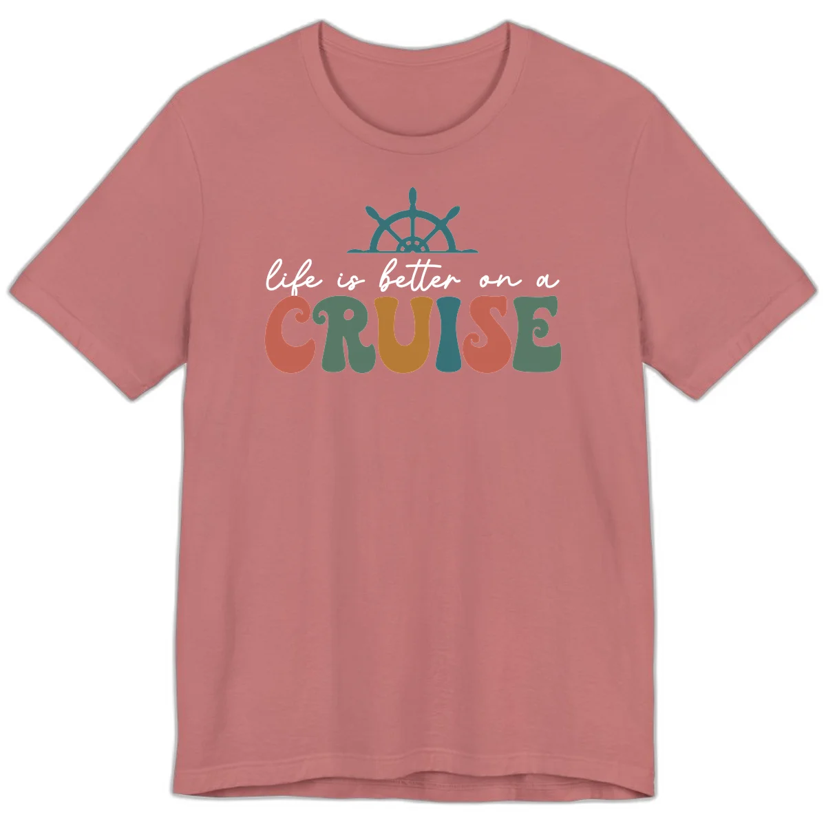 Life Is Better On A Cruise Premium T-Shirt in Mauve