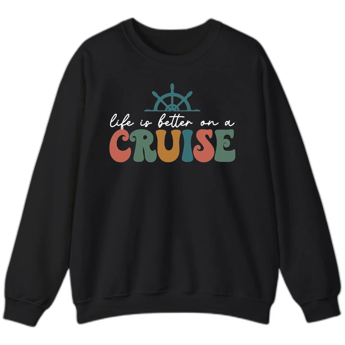 Life Is Better On A Cruise Nautical Sweatshirt in Black