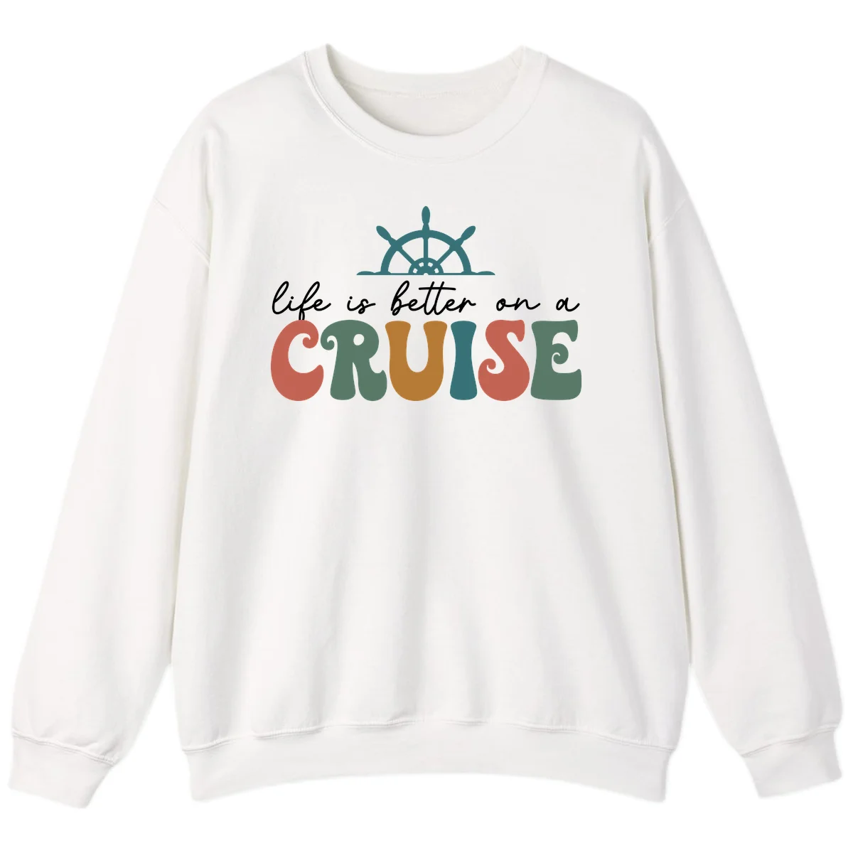 Life Is Better On A Cruise Nautical Sweatshirt in White