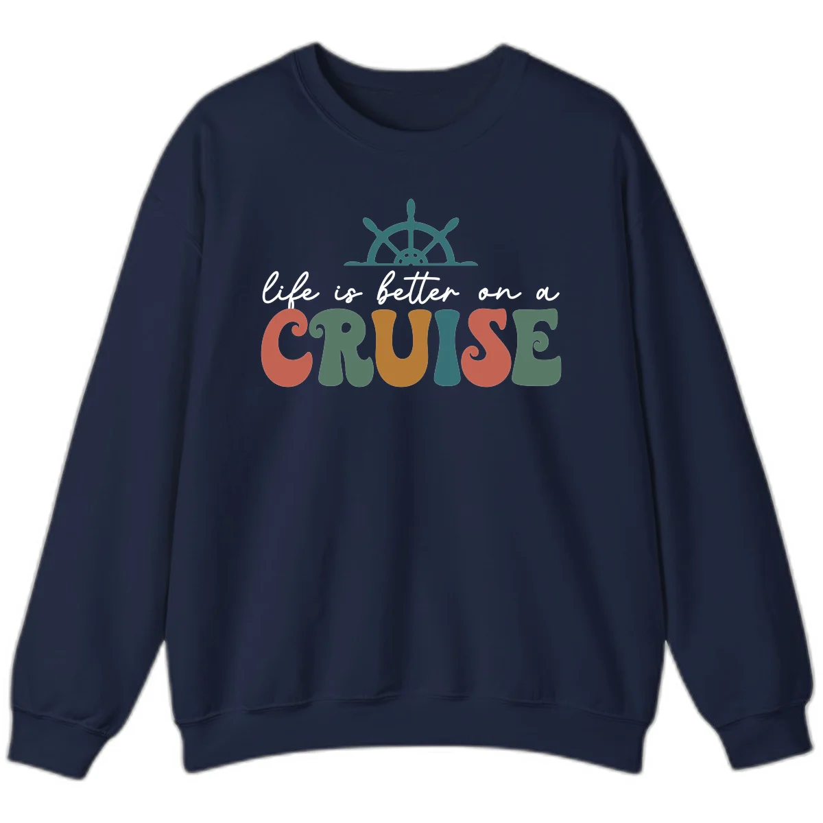 Life Is Better On A Cruise Nautical Sweatshirt in Navy