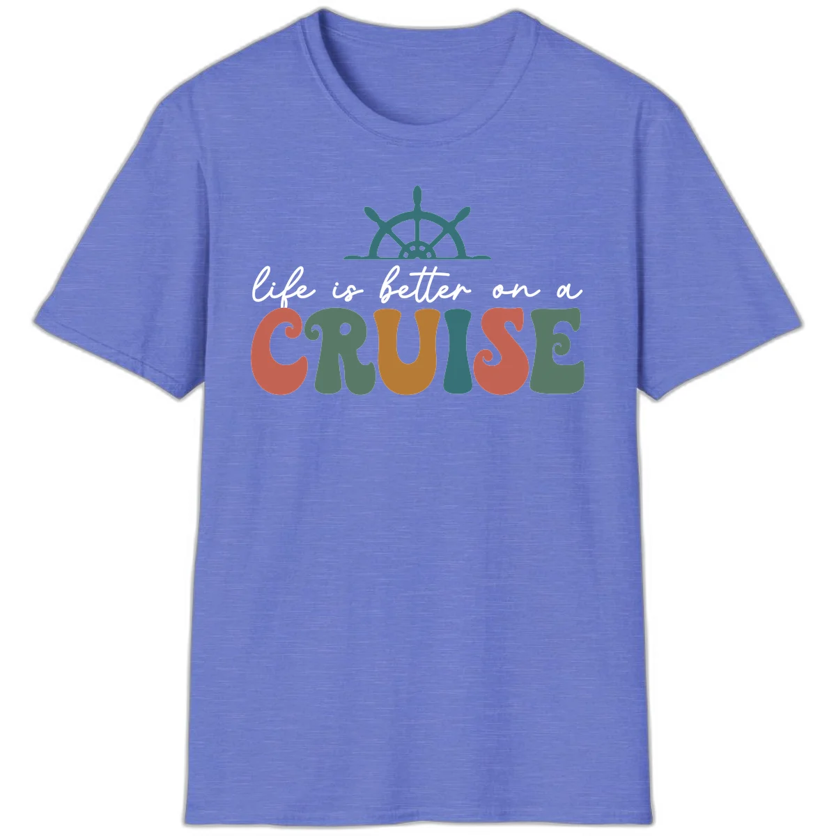 Life Is Better On A Cruise Nautical T-Shirt in Heather Royal