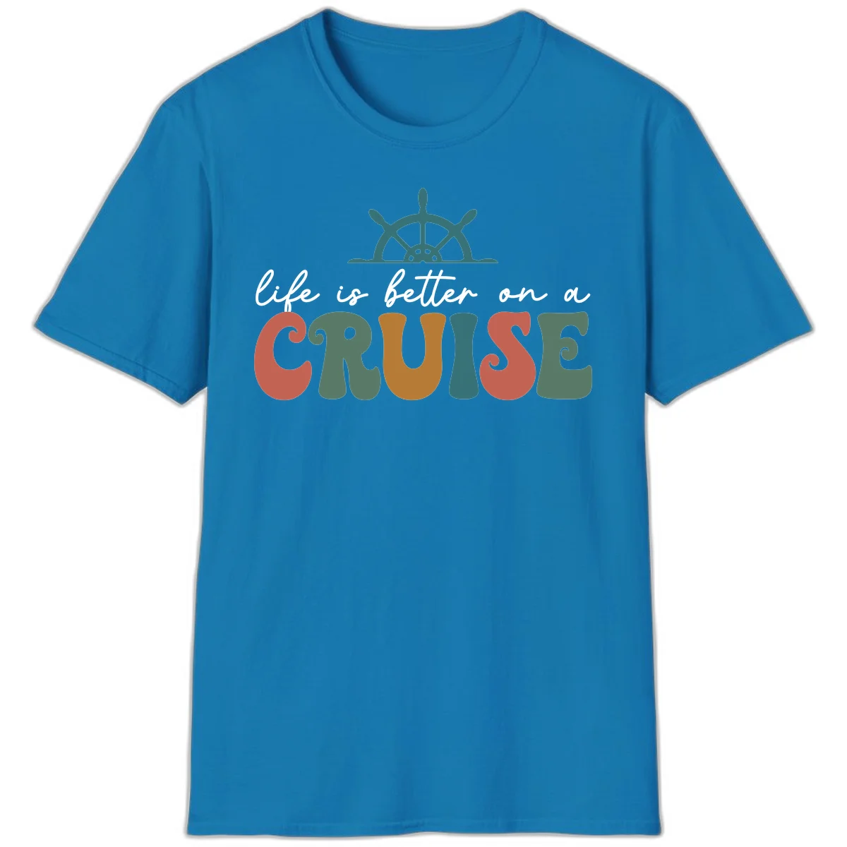 Life Is Better On A Cruise Nautical T-Shirt in Sapphire