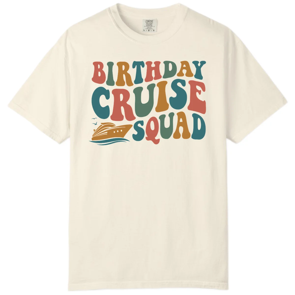 Birthday Cruise Squad Comfort Color Shirt in Ivory