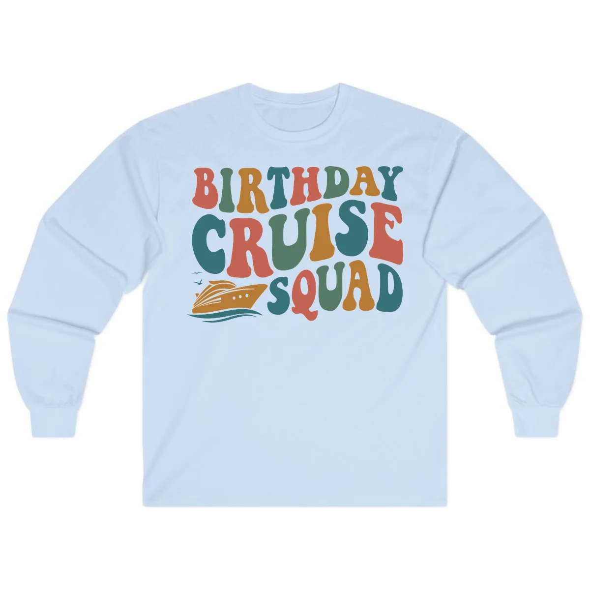 Birthday Cruise Squad Long Sleeve in Light Blue