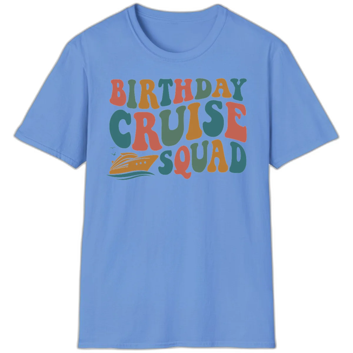 Birthday Cruise Squad T-Shirt in Carolina Blue
