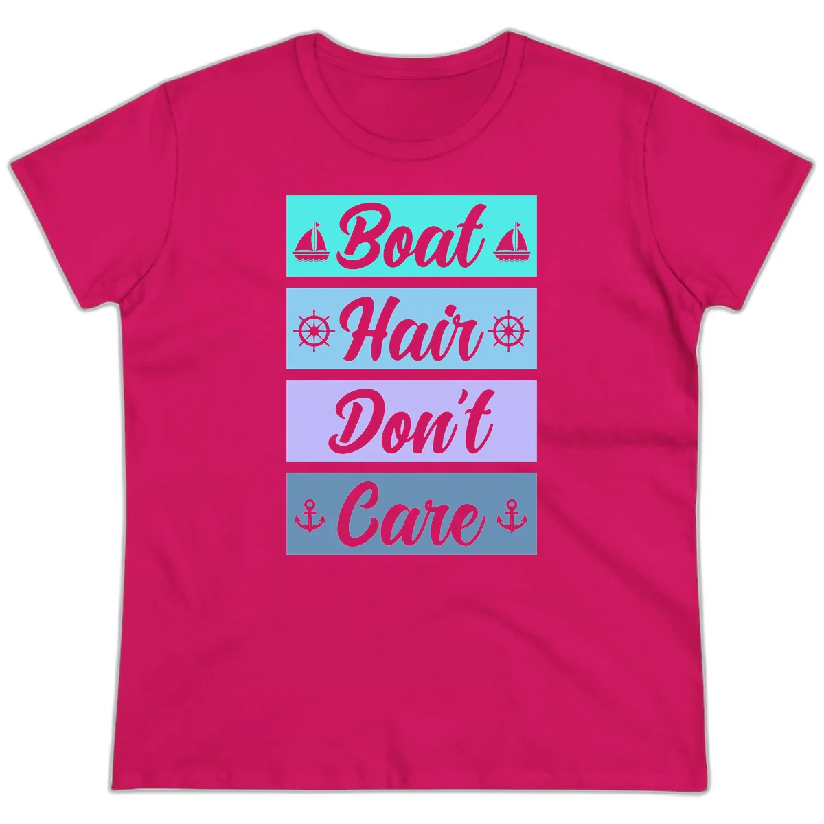 Boat Hair Don't Care Cruise Ladies Tee in Heliconia