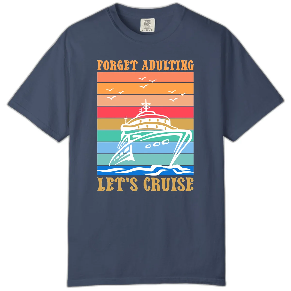 Forget Adulting Let's Cruise Comfort Color Tee in Midnight
