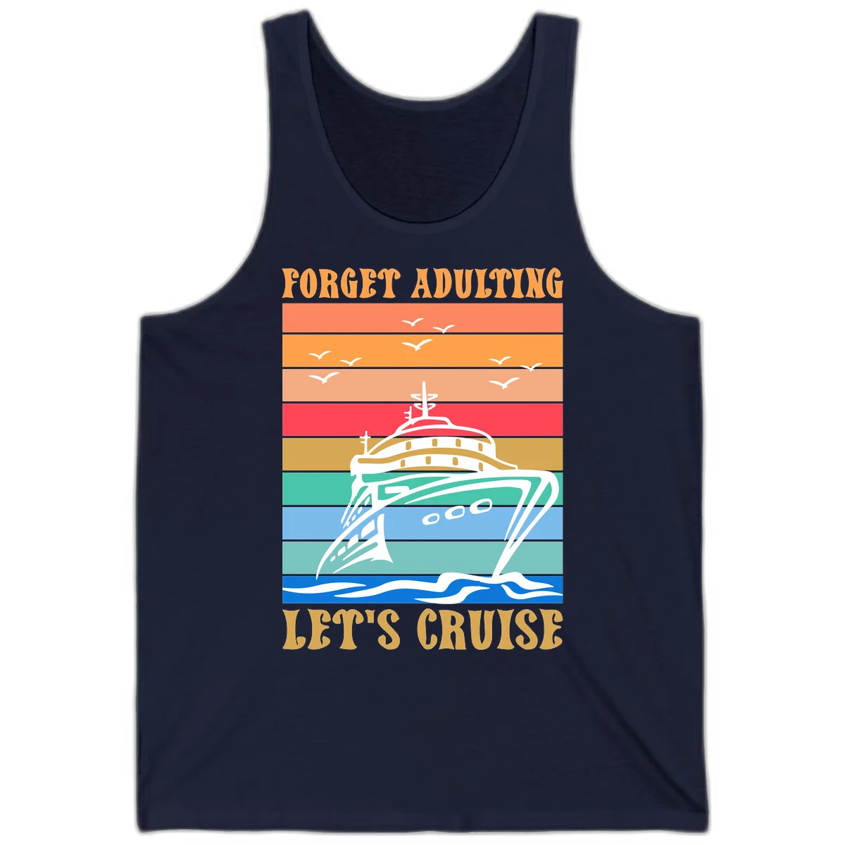 Forget Adulting Let's Cruise Tank Top in Navy