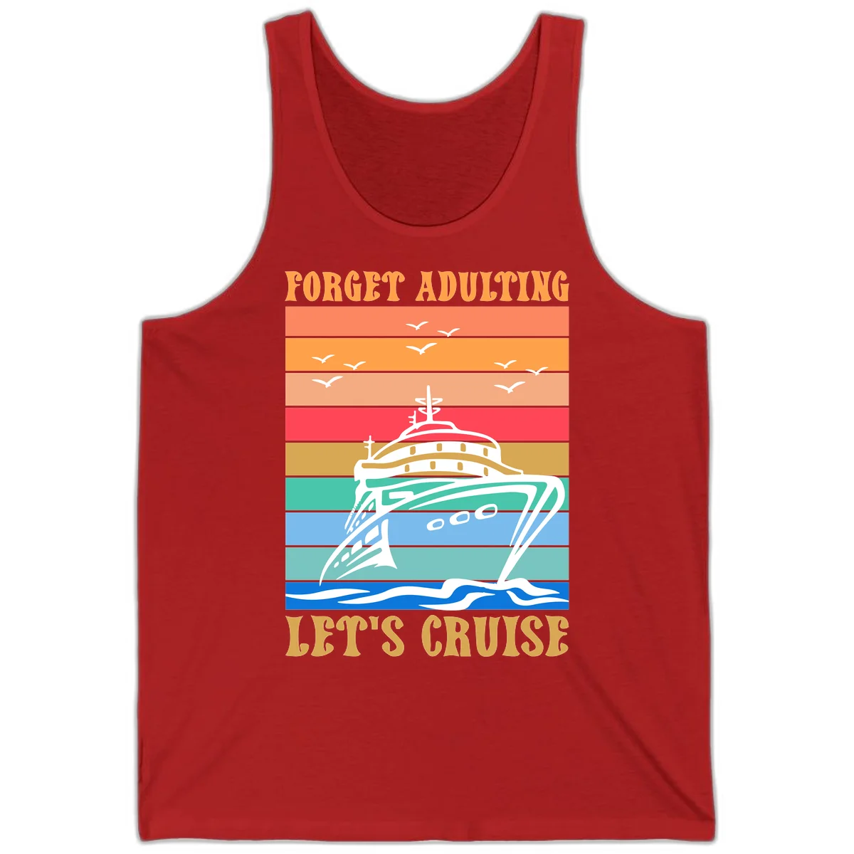 Forget Adulting Let's Cruise Tank Top in Red