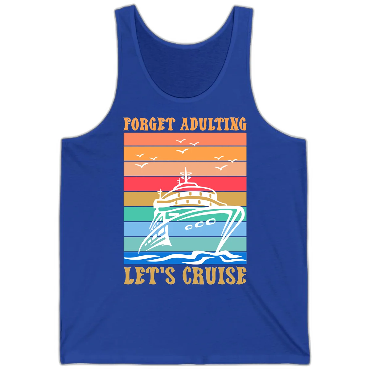 Forget Adulting Let's Cruise Tank Top in True Royal