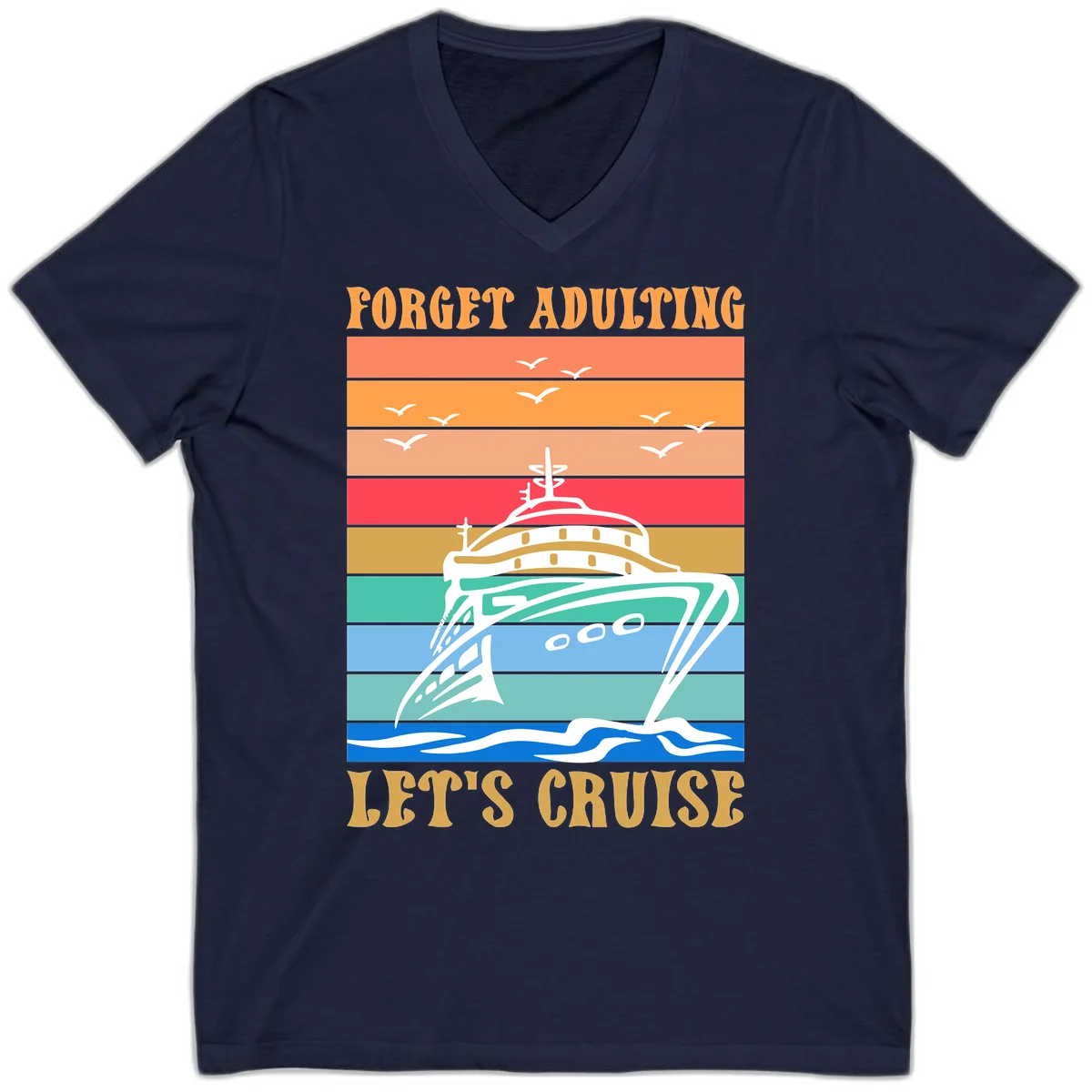 Forget Adulting Let's Cruise V-Neck Tee in Navy