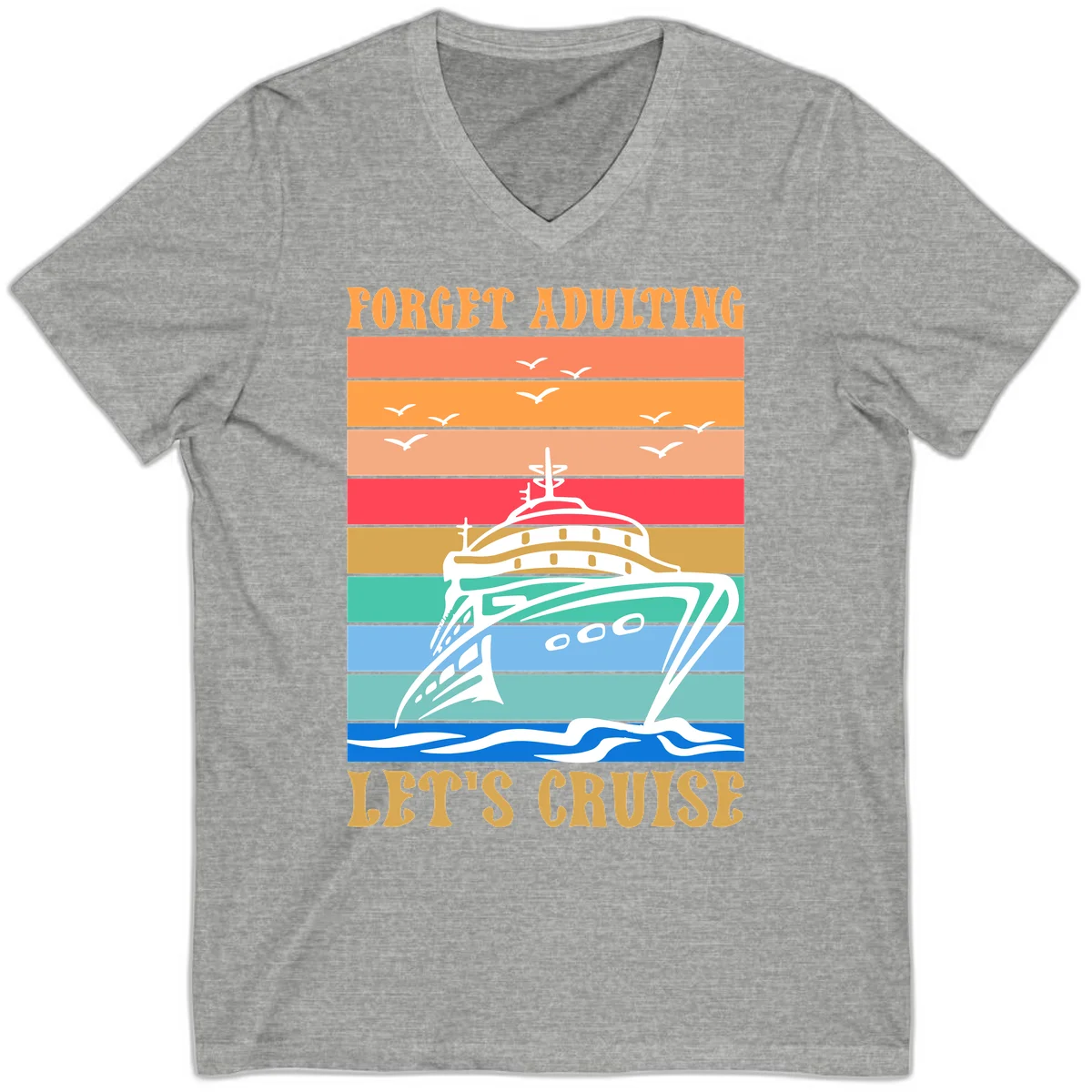 Forget Adulting Let's Cruise V-Neck Tee in Athletic Heather