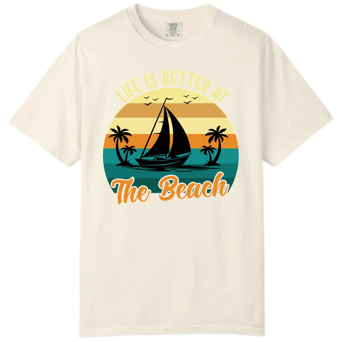 Life Is Better At The Beach Comfort Color in Ivory
