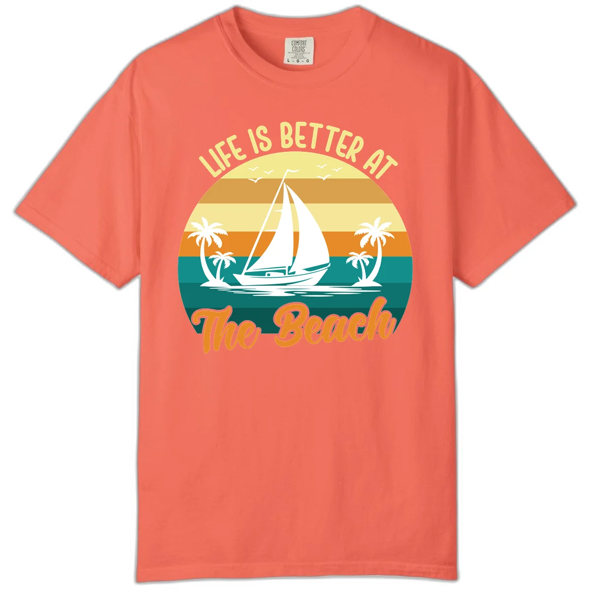 Life Is Better At The Beach Comfort Color in Bright Salmon