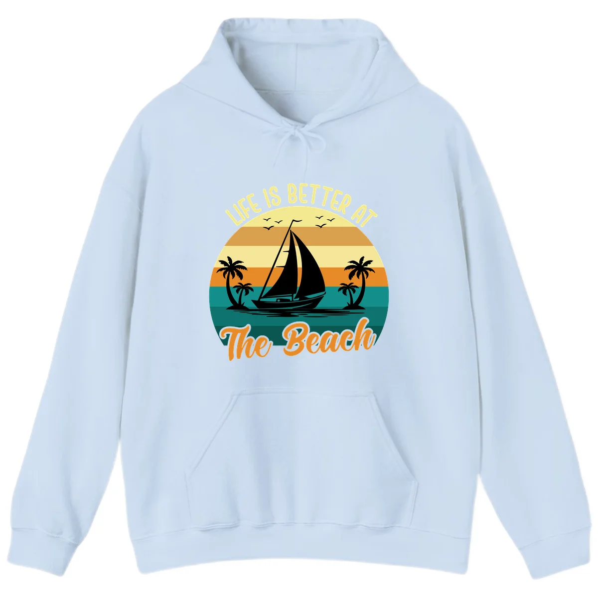 Life Is Better At The Beach Hoodie in Light Blue