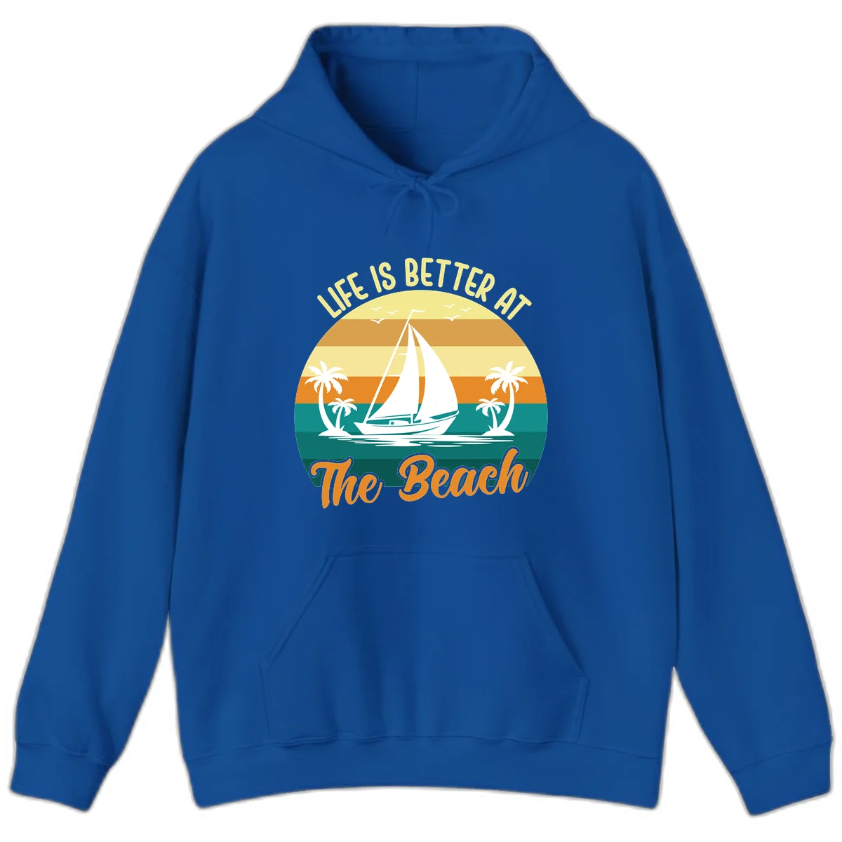 Life Is Better At The Beach Hoodie in Royal